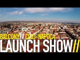 BALCONYTV CLUJ NAPOCA LAUNCH SHOW