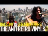 THE ANTI RETRO VINYLS - IF I HAD YOUR DADDY'S MONEY (BalconyTV)