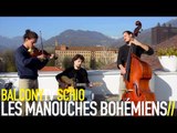 LES MANOUCHES BOHÉMIENS - FUMO NOTTURNO (BalconyTV)