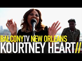 KOURTNEY HEART - HOLD ME DOWN (BalconyTV)