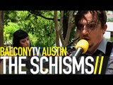 THE SCHISMS - MERIDIAN MOTEL (BalconyTV)