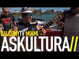 ASKULTURA - ICARUS ATE THE SUN (BalconyTV)