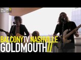 GOLDMOUTH - SCREECH OWLS (BalconyTV)