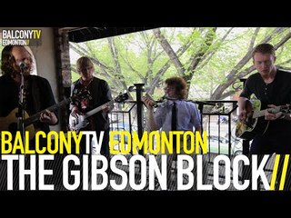 THE GIBSON BLOCK - SHE DON'T ASK WHY (BalconyTV)