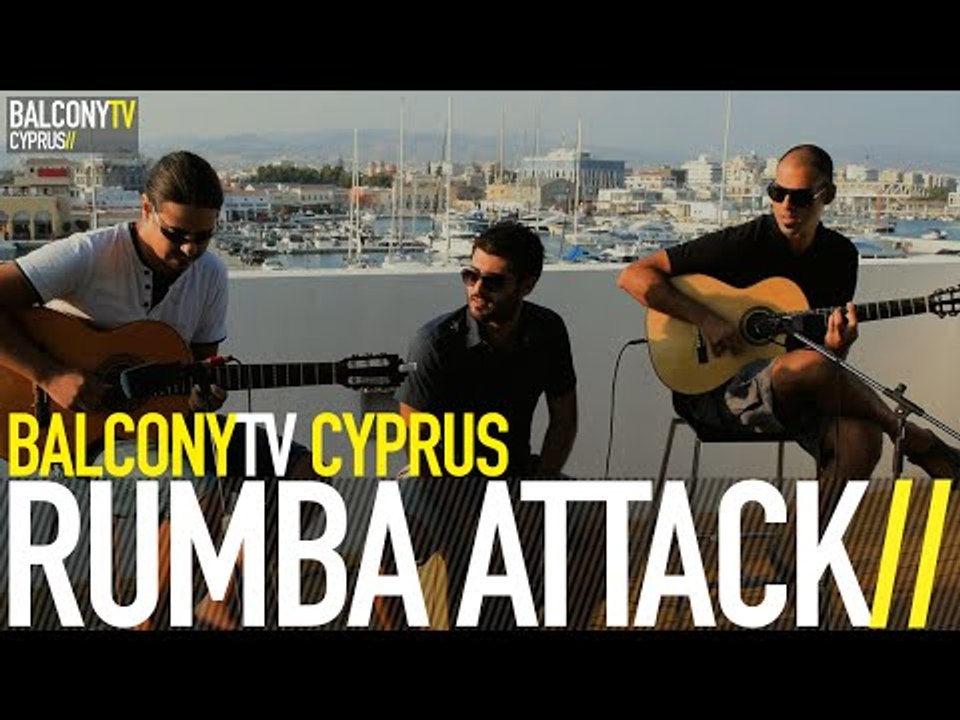 RUMBA ATTACK - FIRE (BalconyTV)