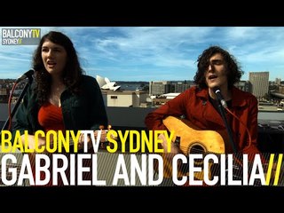 GABRIEL AND CECILIA - BE THE GUARDIAN (BalconyTV)