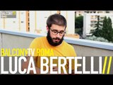 LUCA BERTELLI - IMPROVISATION (BalconyTV)