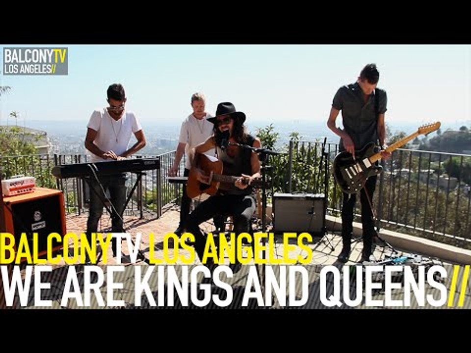 WE ARE KINGS AND QUEENS - THE SOUND (BalconyTV)