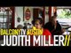 JUDITH MILLER - CAN'T STOP LOVIN' YOU BOY (BalconyTV)