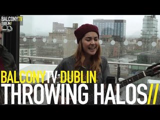 THROWING HALOS - I'M ALIVE (BalconyTV)