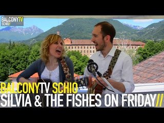 SILVIA & THE FISHES ON FRIDAY - TICKET TO THE MOON (BalconyTV)