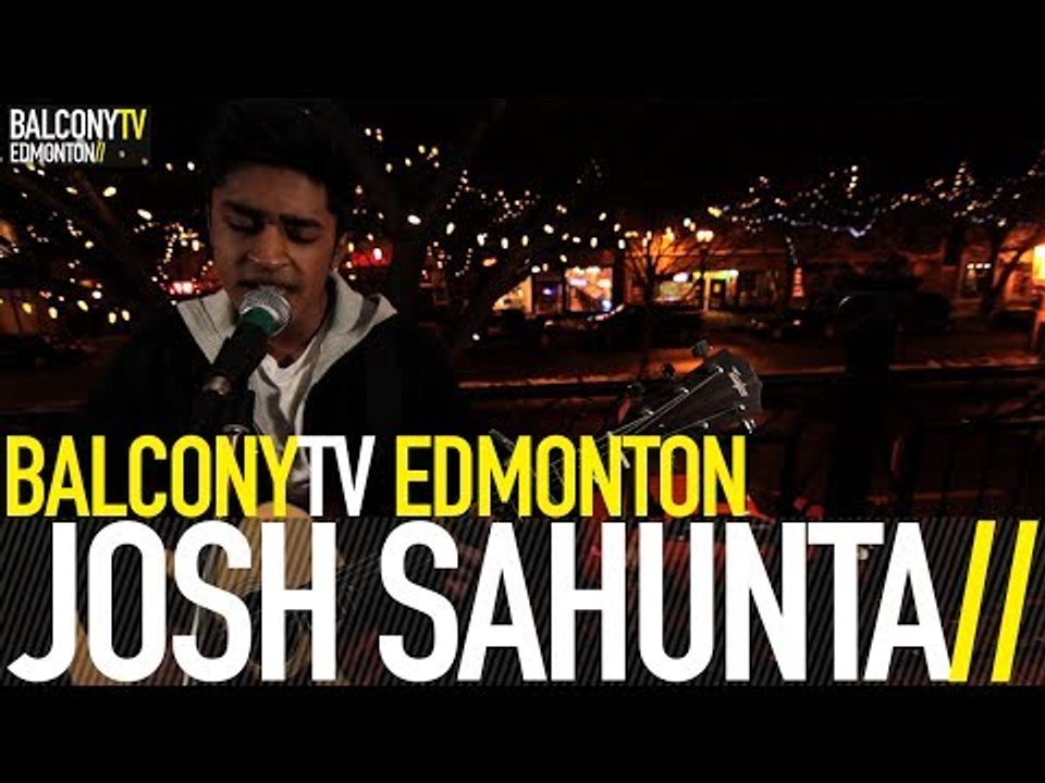 JOSH SAHUNTA - LIGHTS (BalconyTV)
