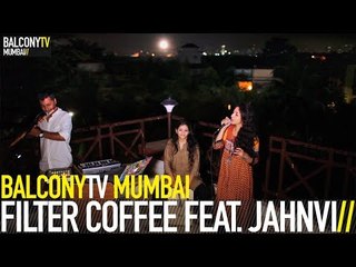 FILTER COFFEE FEAT. JAHNVI - SLOW DOWN KALANDAR (BalconyTV)