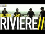 RIVIERE - PUEDO VERTE (BalconyTV) (BalconyTV)