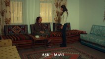 Aşk ve Mavi 45.Bölüm - Pembe konağa ger mi dönüyor?