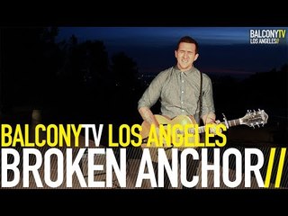 BROKEN ANCHOR - BROKEN ANCHOR BLUES (BalconyTV)