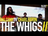 THE WHIGS - STAYING ALIVE (BalconyTV)