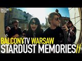 STARDUST MEMORIES - DUEL (BalconyTV)