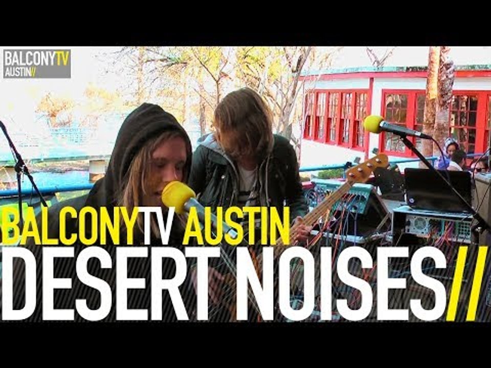 DESERT NOISES - GRANDMA LOOKS (BalconyTV)