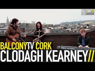 CLODAGH KEARNEY - NOBODY COMES CLOSE (BalconyTV)