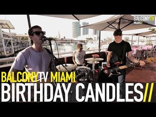 BIRTHDAY CANDLES - WITHOUT A TRACE (BalconyTV)