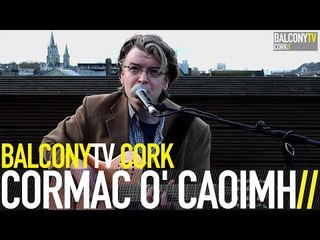 CORMAC O' CAOIMH - MAZE OF YOUR HEART (BalconyTV)