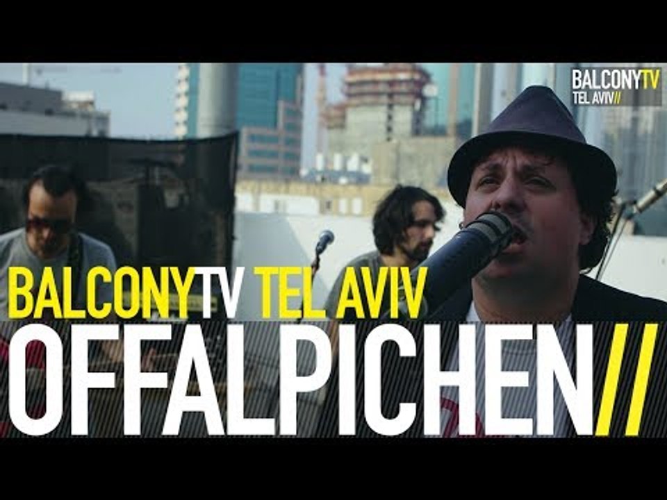 OFFALPICHEN - HI BANIM (BalconyTV)