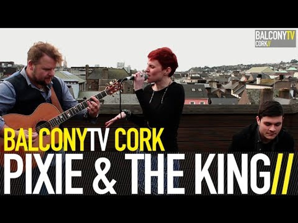 PIXIE & THE KING - RAYS (BalconyTV)
