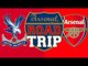 Arsenal v Crystal Palace | Road Trip To Selhurst Park