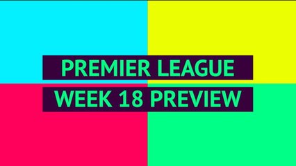 Opta EPL Weekly Preview - week 18