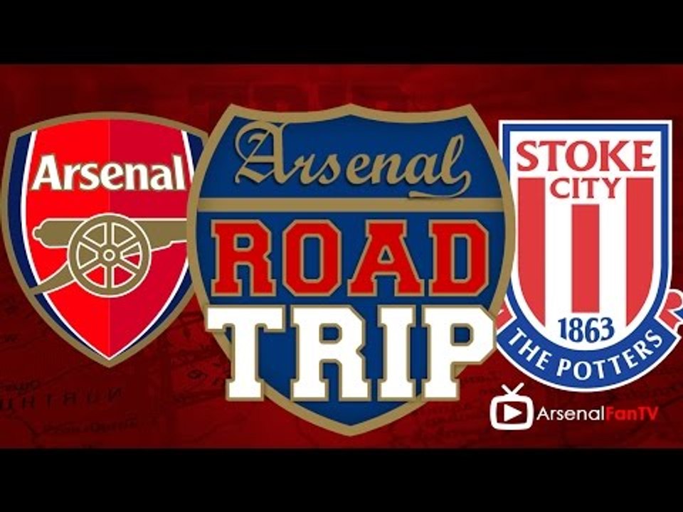 Road Trip - Arsenal v Stoke City