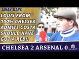 Louis From 100% Chelsea Admits Costa Should Have Got a Red!! | Chelsea 2 Arsenal 0