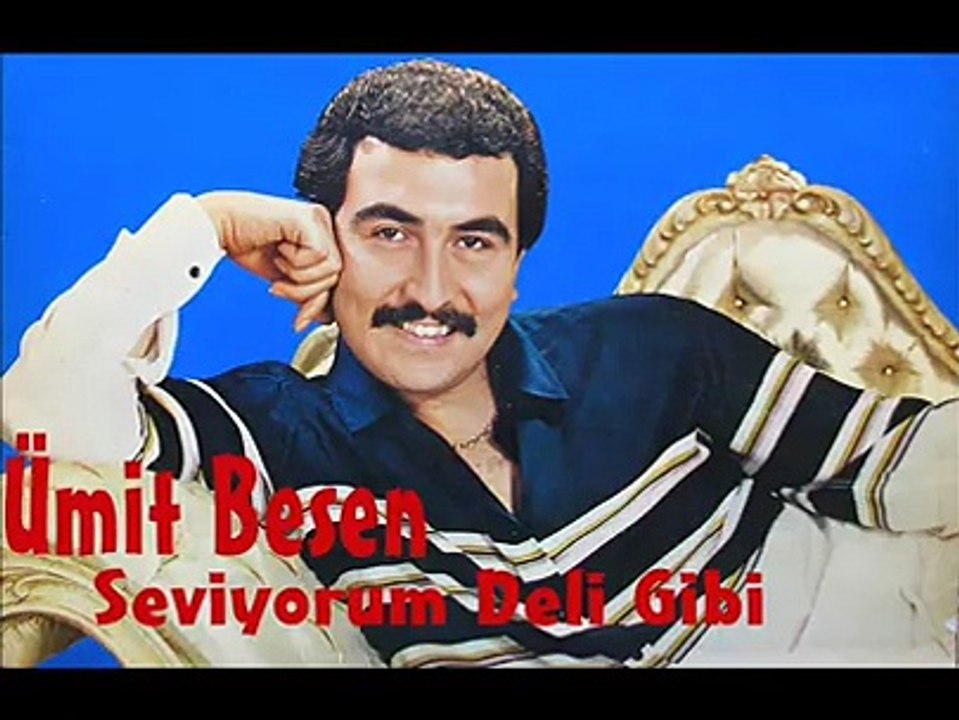 Ümit Besen - Seviyorum Deli Gibi