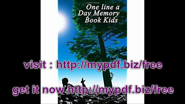 One Line A Day Memory Book Kids 5 Years Of Memories, Blank Date No Month, 6 x 9, 365 Lined Pages