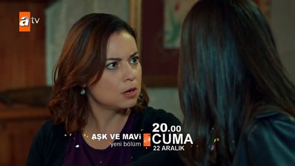 Aşk ve Mavi 46. Bölüm Fragmanı