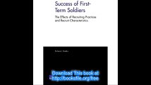 Success of First-Term Soldiers The Effects of Recruiting Practices and Recruit Characteristics