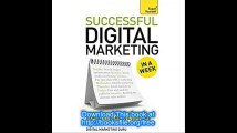 Successful Digital Marketing in a Week Teach Yourself (Teach Yourself in a Week)