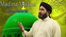 Qari Muhammad Mustakim Chisti - | Madina Madina | Naat | Prophet Mohammad PBH | HD Video