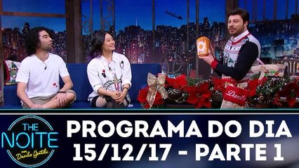 The Noite 15.12.17 - Sexta - Parte 1