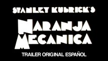 LA NARANJA MECÁNICA - Tráiler original español (1975)