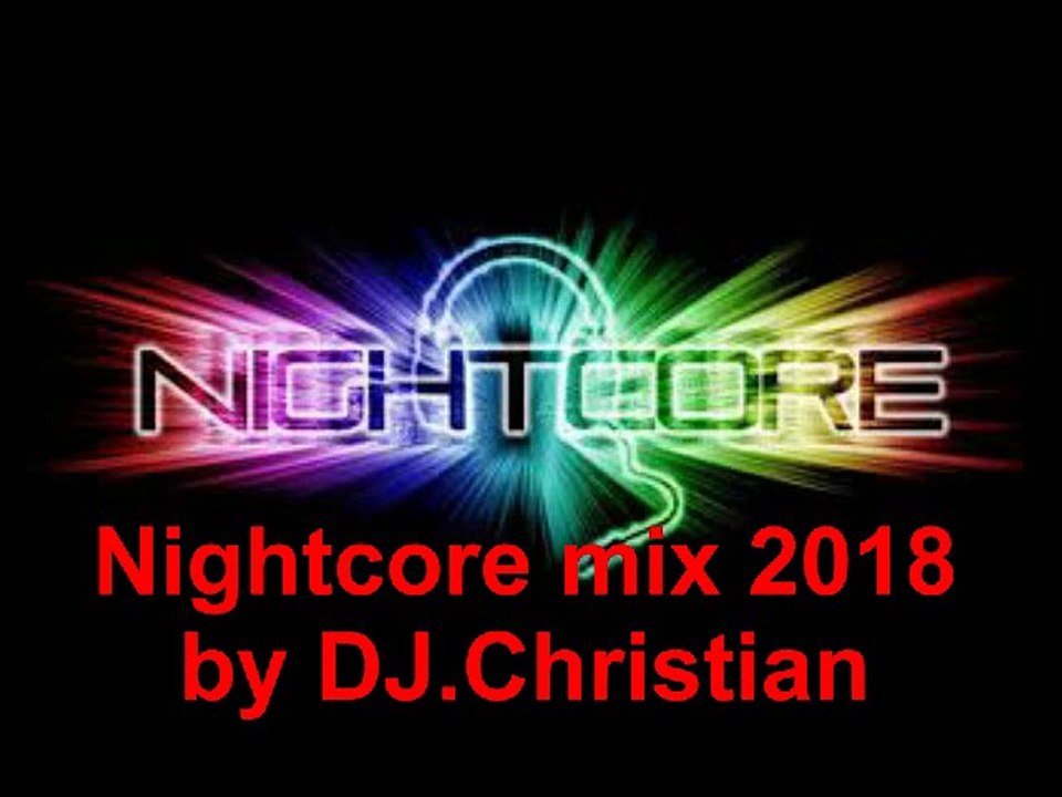 Nightcore mix 2018 by DJ.Christian