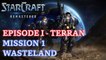 Starcraft: Remastered - Episode I - Terran - Mission 1: Wasteland [4K 60fps]