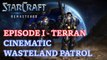 Starcraft: Remastered - Episode I - Terran - Cinematic: Wasteland Patrol [4K 60fps]