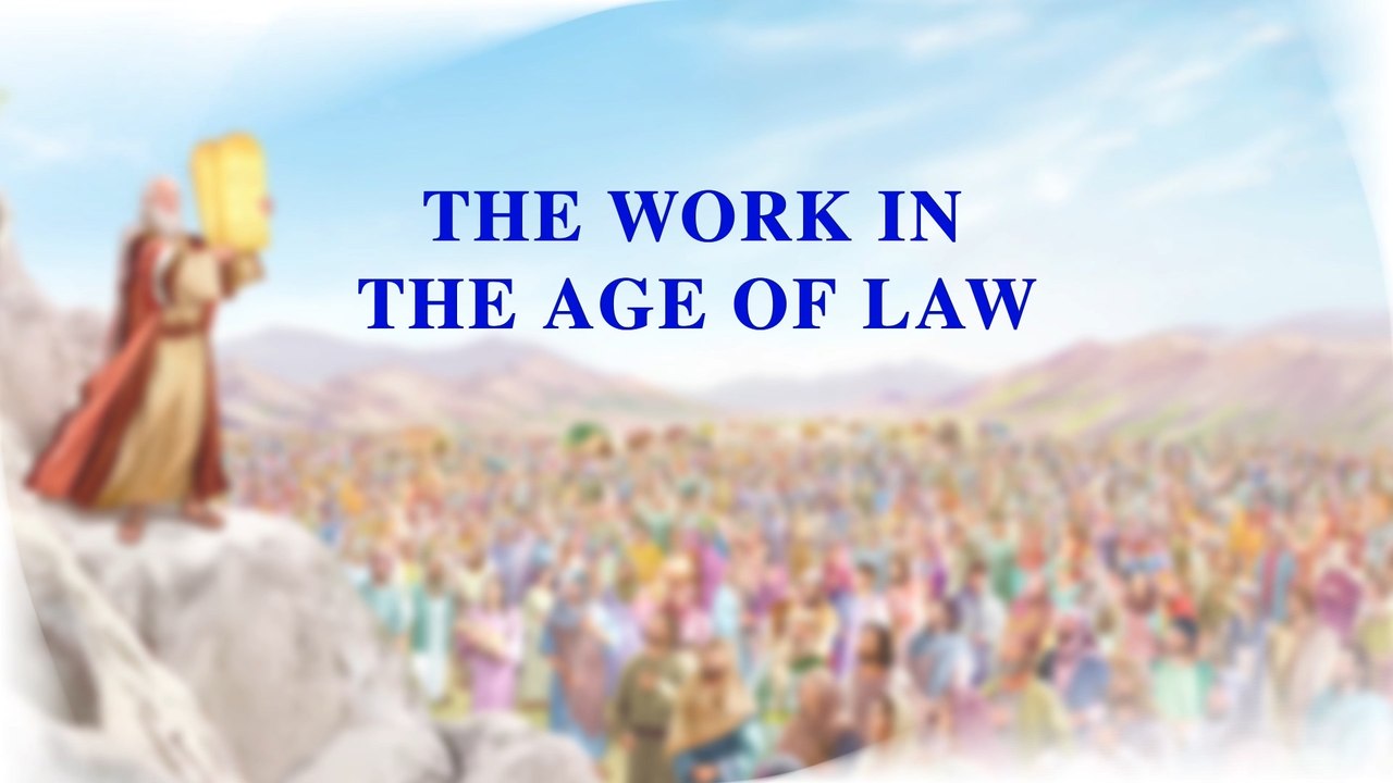 Old Testament | Almighty God's Word "The Work in the Age of Law" | The Church of Almighty God