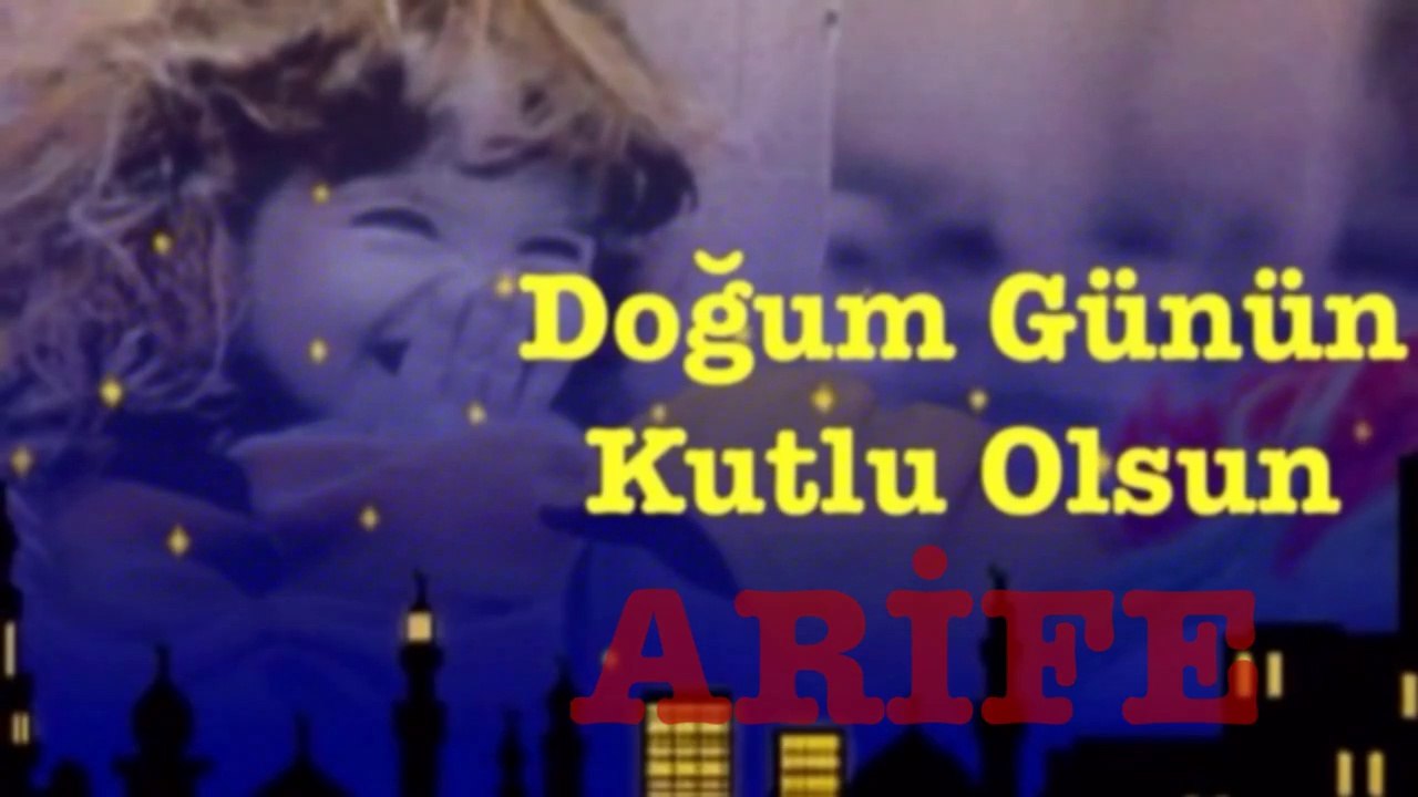 İyi ki Doğdun ARİFE :) Komik Doğum günü Mesajı 3.VERSİYON, DOĞUMGÜNÜ VİDEOSU