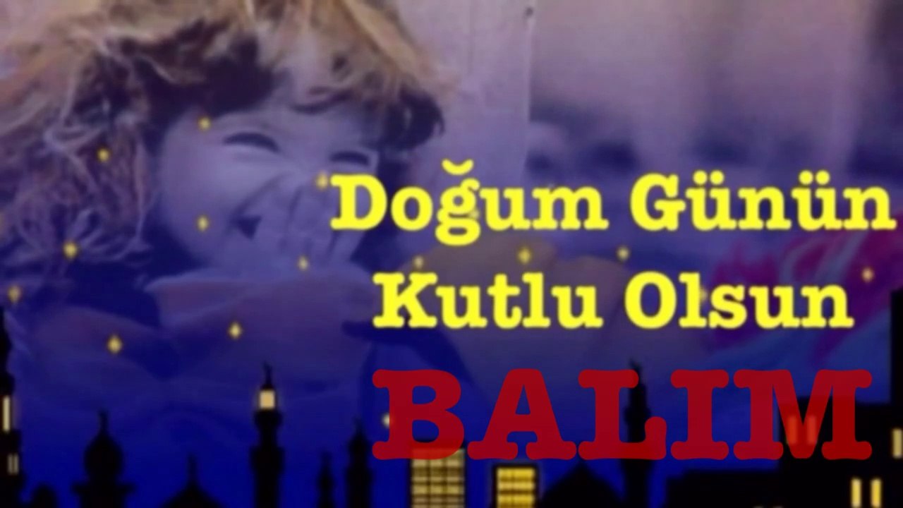 İyi ki Doğdun BALIM :) Komik Doğum günü Mesajı 3.VERSİYON, DOĞUMGÜNÜ VİDEOSU
