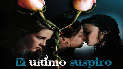 [Cine Lésbico] El último suspiro. Película en Español. Parte 2.