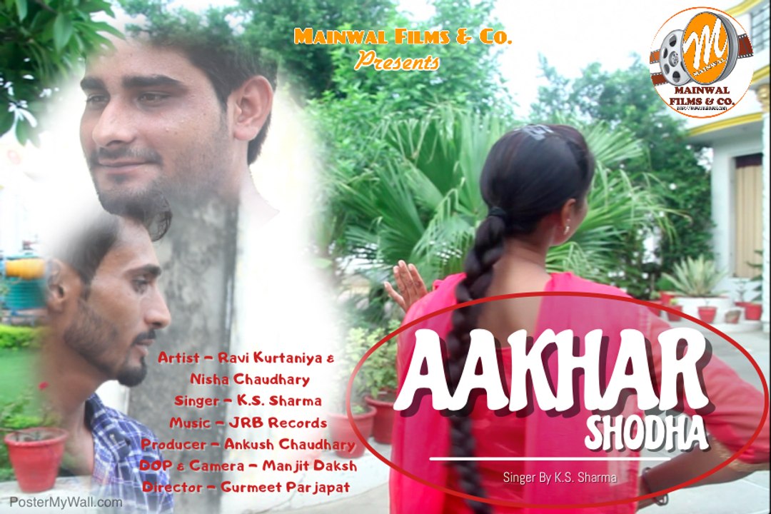New Haryanvi DJ Songs | Aakhar Shodha | Ravi Kurtaniya | Nisha Chaudhary | Mainwal Films & Co.