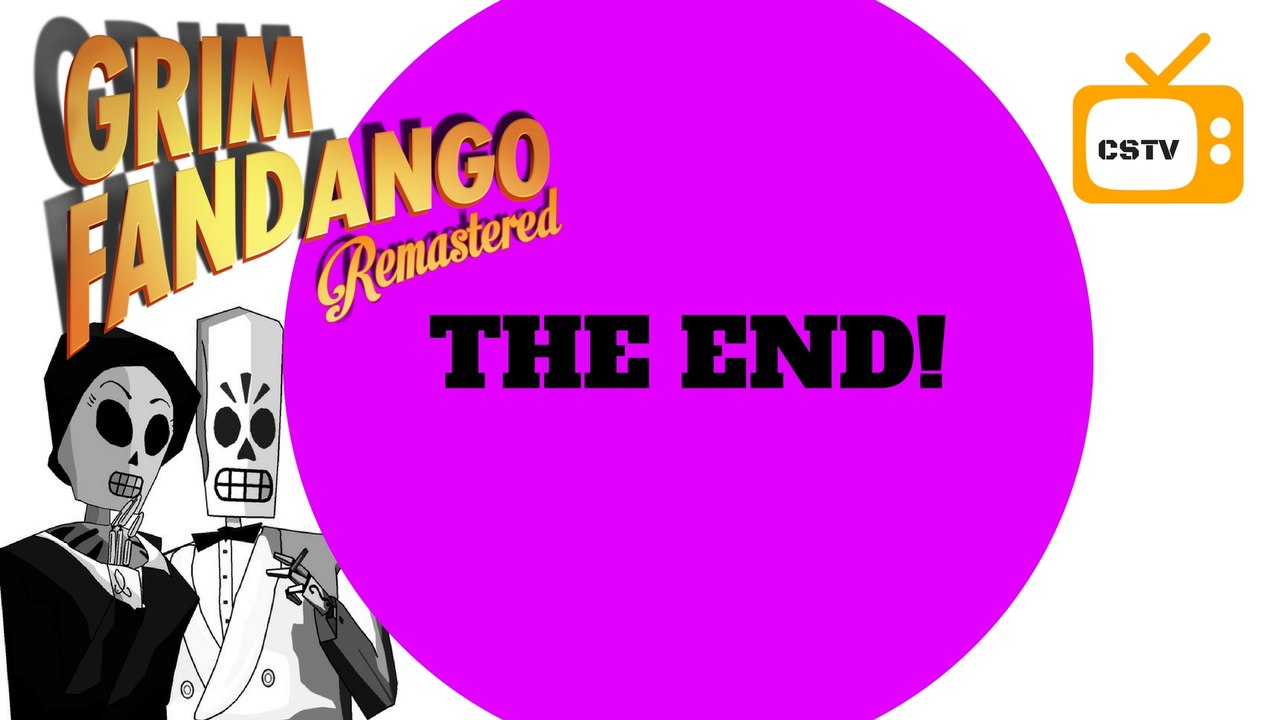 The End- Grim Fandango Remastered