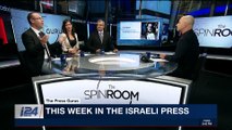 THE SPIN ROOM | This week in the Israeli press | Sunday, December 17th 2017